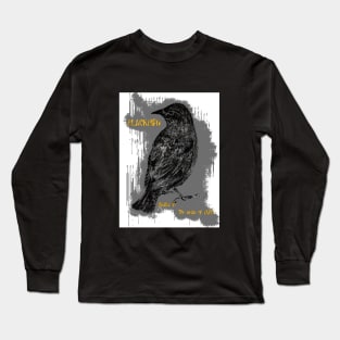 Blackbird singing... Long Sleeve T-Shirt